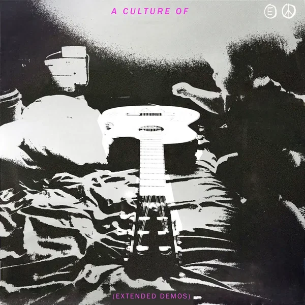 A Culture Of (extended demos)