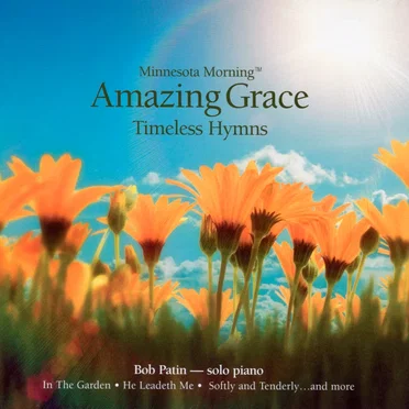 Minnesota Morning: Amazing Grace by Bob Patin - album cover