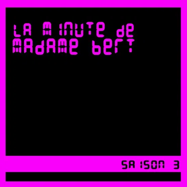 La Minute de Madame Bert / Saison 3 by Madame Bert - album cover