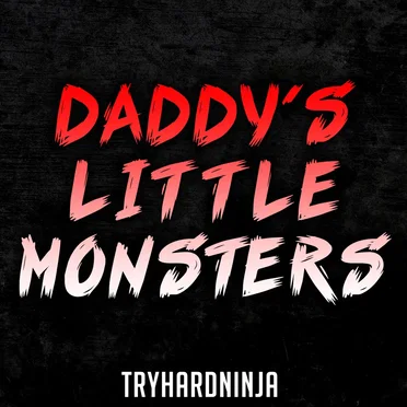 Daddy’s Little Monsters