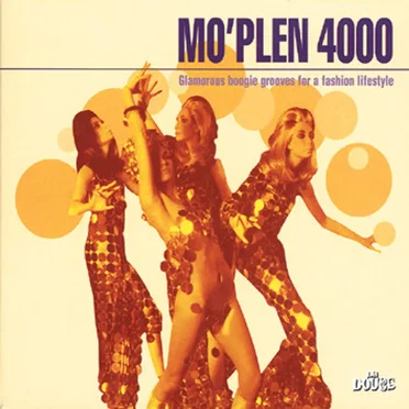 Mo’Plen 4000: Glamorous Boogie Grooves for a Fashion Lifestyle by Various Artists - album cover