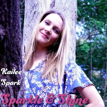Sparkle & Shine by Kailee Spark - album cover
