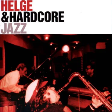 Jazz by Helge & Hardcore - album cover