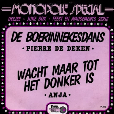 De boerinnekesdans / Wacht maar tot het donker is