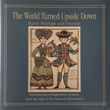 The World Turned Upside Down by Barry Phillips and Friends - album cover