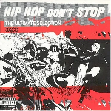 Hip Hop Don’t Stop: The Ultimate Selection by Various Artists - album cover