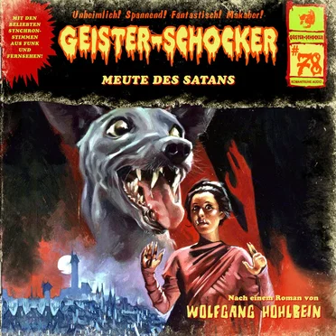 Geister-Schocker, Folge 78: Meute des Satans by Wolfgang Hohlbein - album cover
