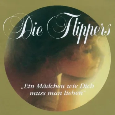 Ein Mädchen wie Dich muss man lieben