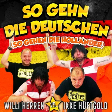 So gehn die Deutschen (So gehen die Holländer)