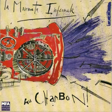 Au charbon! by La Marmite Infernale - album cover