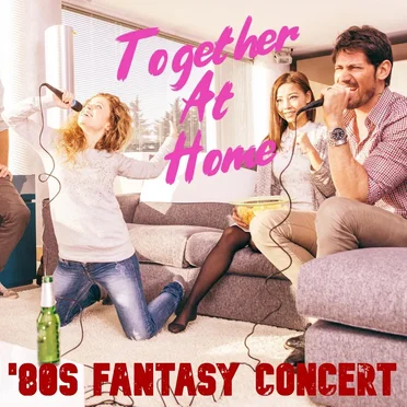 Together at Home: ’80s Fantasy Concert by Various Artists - album cover