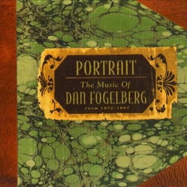 Portrait: The Music of Dan Fogelberg