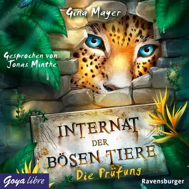 Internat der bösen Tiere - Die Prüfung by Gina Mayer - album cover