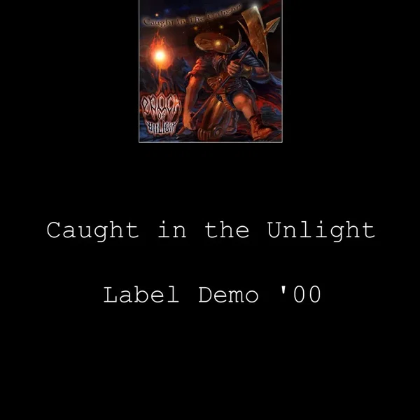 Caught in the Unlight Label Demo '00