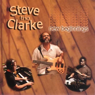 New Beginnings by Steve Clarke Trio - album cover