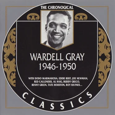 The Chronological Classics: Wardell Gray 1946–1950