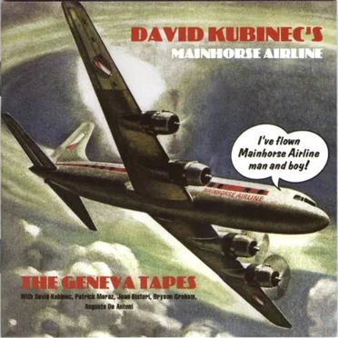 The Geneva Tapes by David Kubinec's Mainhorse Airline - album cover