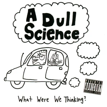 What Were We Thinking?