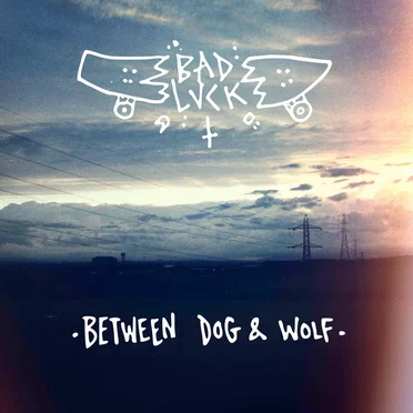 Between Dog & Wolf by Bad Luck - album cover
