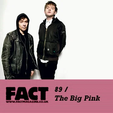 FACT Mix 89: The Big Pink