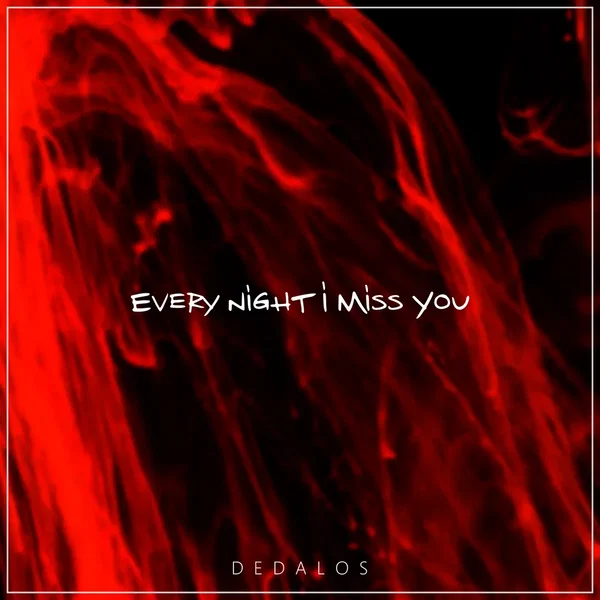 Every Night I Miss You