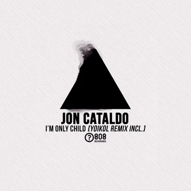 I'm Only Child by Jon Cataldo - album cover