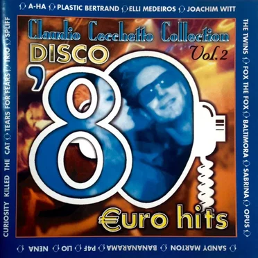 Disco ’80 Eurohits: Claudio Cecchetto Collection, Vol. 2 by Various Artists - album cover