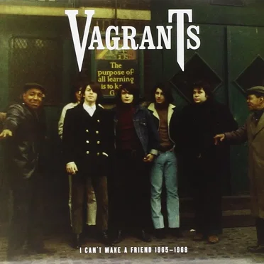 I Can't Make a Friend 1965-1968 by The Vagrants - album cover