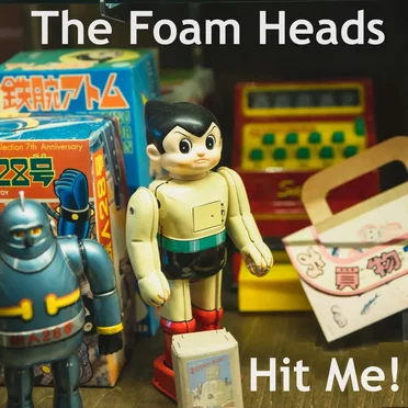 Hit Me! by The Foam Heads - album cover