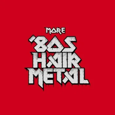 More 80s Hair Metal by Various Artists - album cover