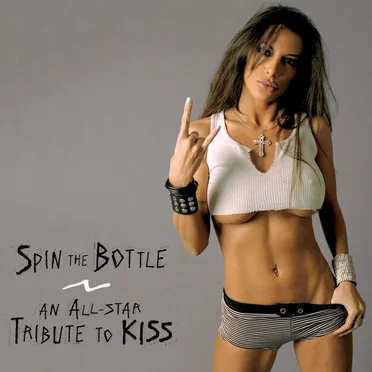 Spin the Bottle: An All-Star Tribute to KISS by Various Artists - album cover