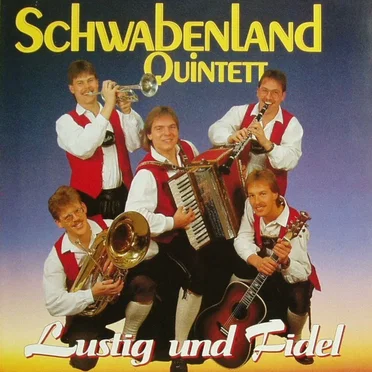 Lustig und Fidel by Schwabenland Quintett - album cover