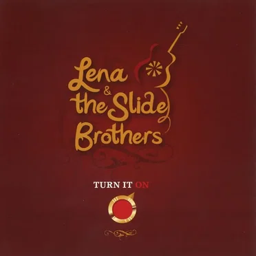 Turn It On by Lena & The Slide Brothers - album cover