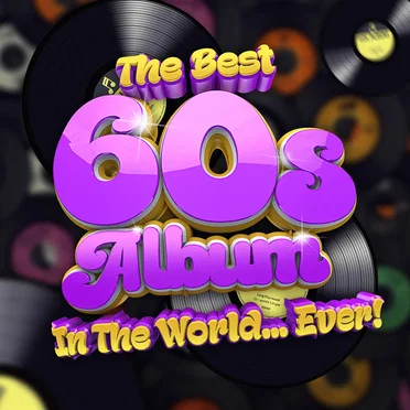 The Best 60s Album in the World… Ever! by Various Artists - album cover