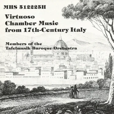 Virtuoso Chamber Music from 17th-Century Italy