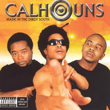 Made in the Dirdy South by Calhouns - album cover