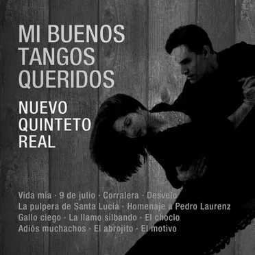 Mi buenos tangos queridos by Nuevo Quinteto Real - album cover