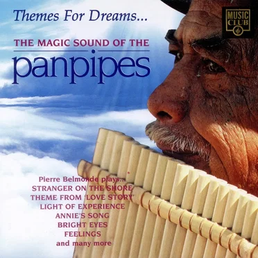 Themes for Dreams… The Magic Sound of the Panpipes