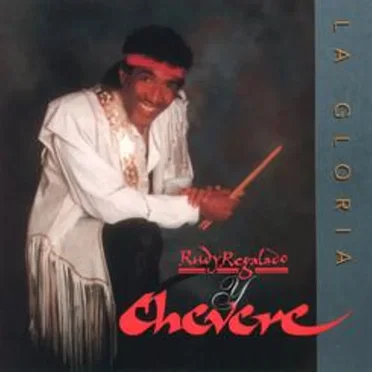 La gloria by Rudy Regalado & Chevere - album cover