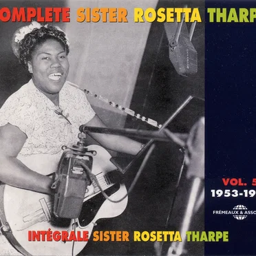 Intégrale Sister Rosetta Tharpe, Vol. 5 : 1953‐1957