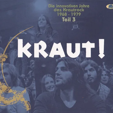 Kraut! Die innovativen Jahre des Krautrock 1968 - 1979 Teil 3 Der Süden by Various Artists - album cover
