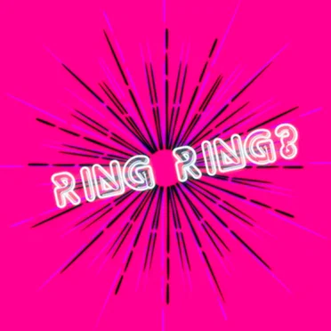 Ring Ring?