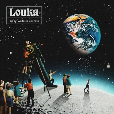 Bis auf Weiteres lebendig by Louka - album cover
