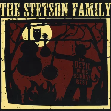 The Devil in His Sunday Best by The Stetson Family - album cover