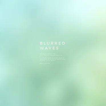 Blurred Waves