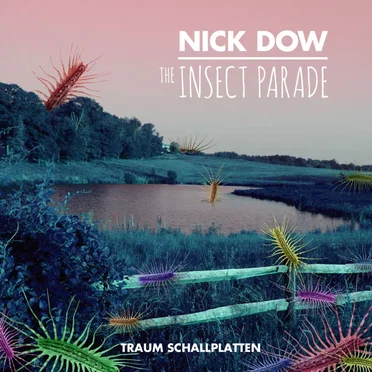 The Insect Parade by Nick Dow - album cover