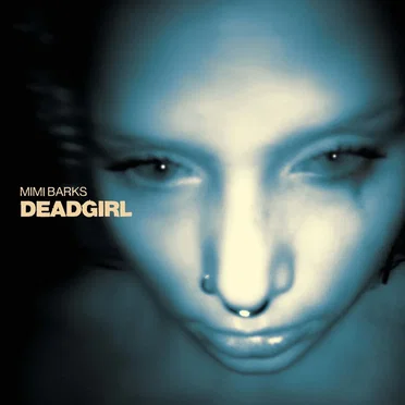 DEADGIRL by Mimi Barks - album cover