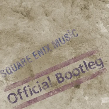 SQUARE ENIX MUSIC Official Bootleg vol.2 by Various Artists - album cover
