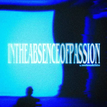 In the Absence of Passion