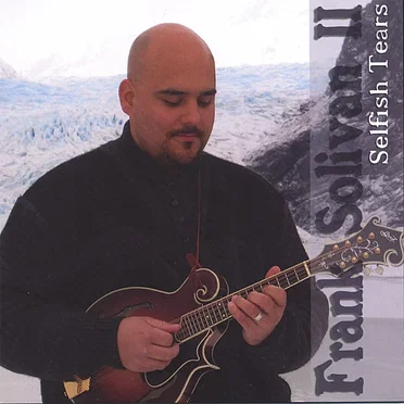 Selfish Tears by Frank Solivan II - album cover